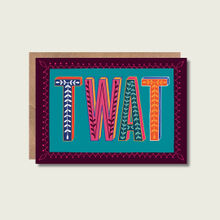 TW*T type card, adult themed sweary card