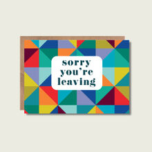 Sorry you're leaving card, goodbye card